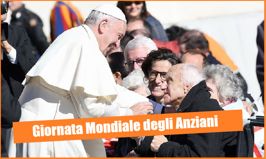 PRIMA GIORNATA MONDIALE DEGLI ANZIANI E DEI NONNI